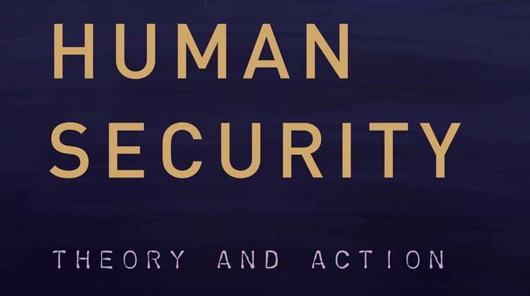 Human Security Explores Security Policy Implications Human Security Explores Security Policy Implications