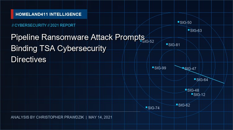Pipeline Ransomware Attack Prompts Binding TSA Cybersecurity Directives