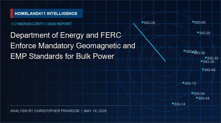 Department of Energy and FERC Enforce Mandatory Geomagnetic and EMP Standards for Bulk Power System